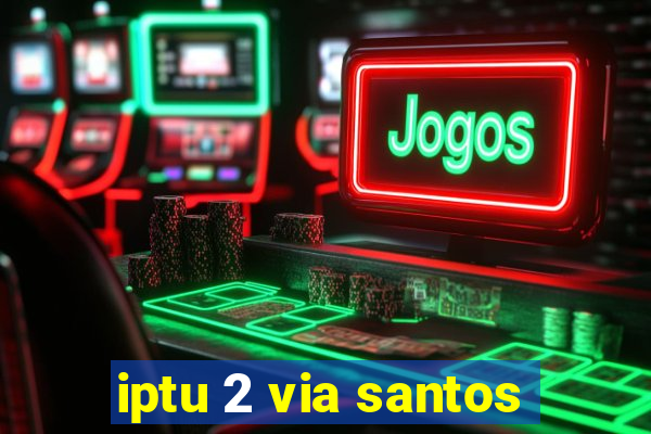 iptu 2 via santos